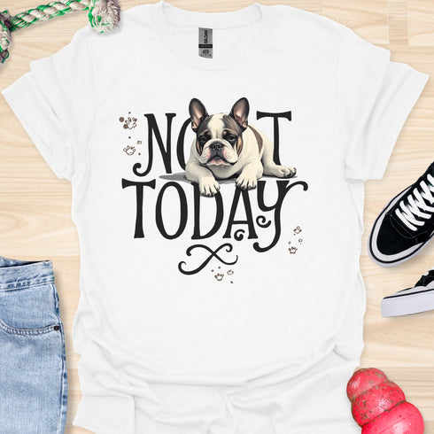 Not today - V4 - Bored Whimsical T-Shirt